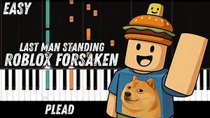 US Plead Last Man Standing Roblox Forsaken Easy Piano Tutorial Toon Keys Mp3 & Mp4 Download - clip.africa.com