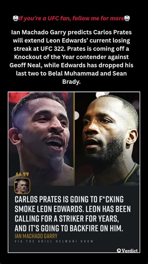 Ian Machado Garry predicts Carlos Prates will extend Leon Edwards’ current losing streak at UFC 322.