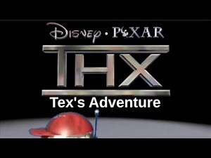 Opening to Disney • Pixar THX Tex’s Adventure 2004 DVD