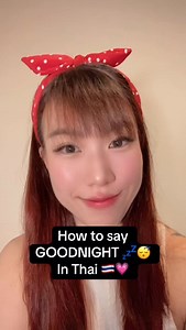1.6K views · 218 reactions | Goodnight  #goodnight #thailanguage #learnthai #learnthaionline #learnthaiwithkrujang | Learn With Me Chiang Mai | Facebook