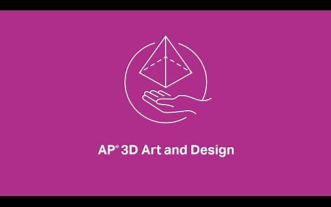 AP 官方课程：3D艺术与设计 AP 3-D Art & Design（2020年完整）
