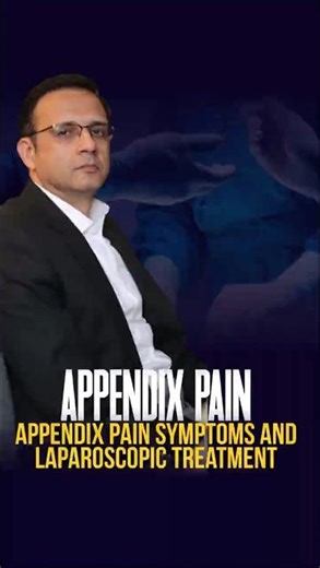Appendix Pain Symptoms and Laparoscopic Treatment