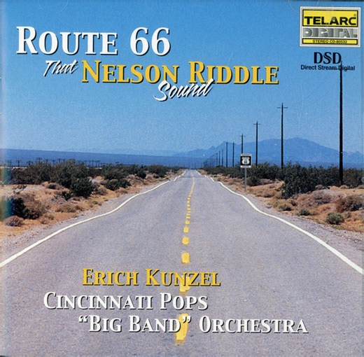 Erich Kunzel / Cincinnati Pops "Big Band" Orchestra - Route 66 - That Nelson Riddle Sound