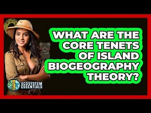 What Are the Core Tenets of Island Biogeography Theory?
