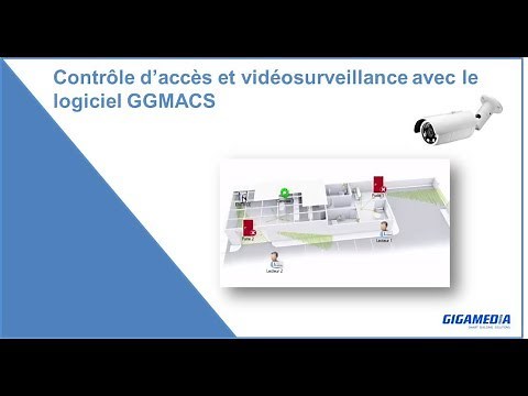 Contrôle d'accès et vidéo surveillance Gigamedia avec le logiciel GGM ACS