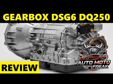 AUTOMATIC GEARBOX DSG6 DQ250 REVIEW, OPINION, ADVANTAGES, DISADVANTAGES, FAULTS, HOW TO CHANGE OIL?