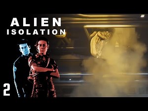 Alien Isolation - First Encounter - Part 2