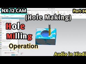 hole milling in nx cam | hole milling process | hole milling