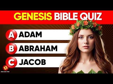 Genesis Bible Quiz. 25 Questions and Answers to Humble You!