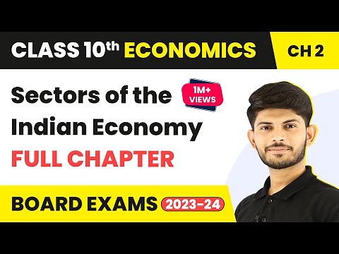 Full Chapter Sectors of the Indian Economy Class 10 | Economics | Revision Series Chap 2 | (2023-24)