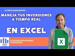 Maneja tus inversiones tus inversiones a tiempo real desde un excel
