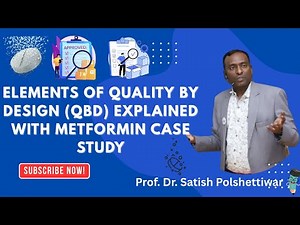 Part 3: Elements of Quality by Design (QbD) Explained with Metformin Case Study