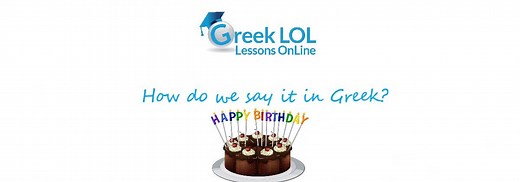 Birthday Wishes in Greek | The Greek Online School