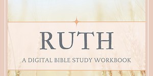 Ruth: Inductive Bible Study Workbook