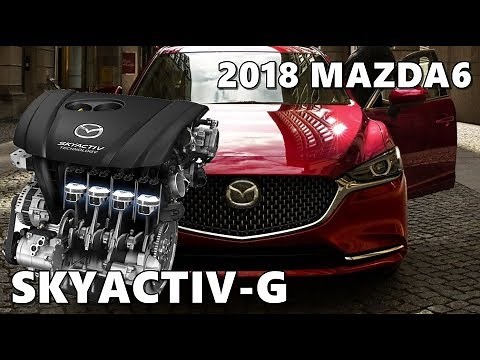 2018 Mazda6 SKYACTIV-G Engine Explained