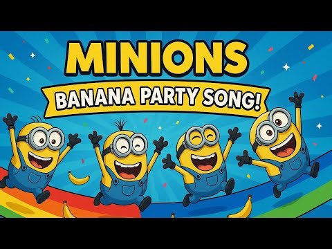 Minions Banana Party Song 🍌 | Funny Despicable Me Song for Kids | Sing & Dance with Minions!