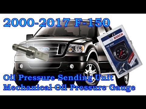 2000-2017 F-150 Installing a Mechanical Oil Pressure Gauge and Oil Pressure Switch / Sending Unit