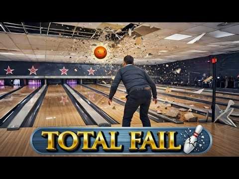 BOWLING FAILS