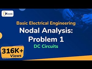 Nodal Analysis : Problem 1 - DC Circuits - Basic Electrical Engineering