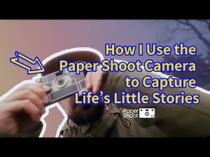Storytelling with the Paper Shoot Camera
