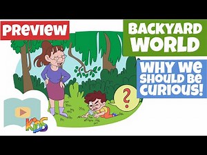Why We Should Be Curious - Backyard World - Schooling Online Kids - Lesson Preview