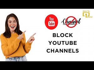 How To Block YouTube Channels