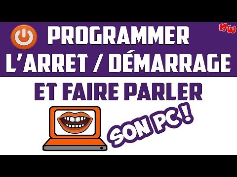 PROGRAMMER l'arrêt / démarrage et faire parler son PC !