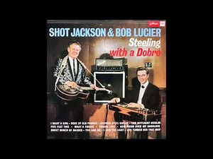 I Saw The Light - Shot Jackson and Bob Lucier