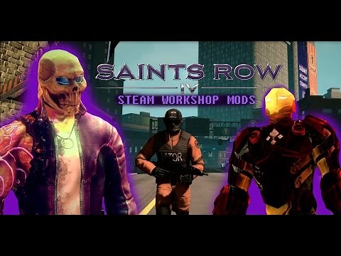 Saints Row 4 Steam Workshop Mods