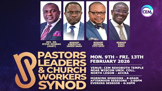 Welcome to the Pastors, Leaders & Church Workers Synod 2026 Join us from Monday, February 9th to Friday, February 13th, 2025, at CEM Rehoboth Temple, North Legon - Accra. | Charismatic Evangelistic Ministry