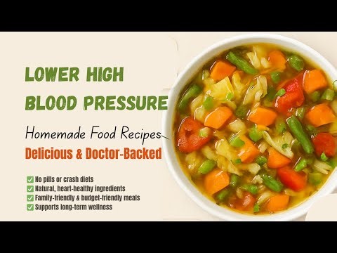 Homemade Food Recipes to Lower High Blood Pressure Naturally – Delicious & Doctor-Backed! #recipe