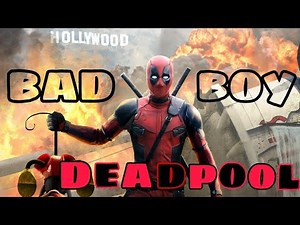 Bad Boy || DeadPool