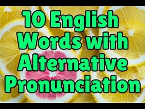 10 English Words with Alternative Pronunciation