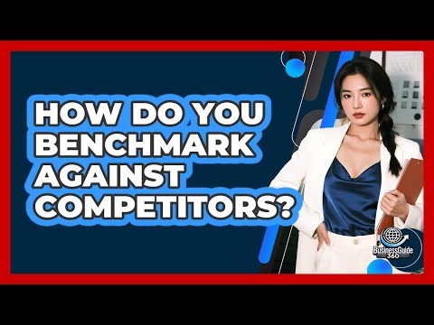 How Do You Benchmark Against Competitors?