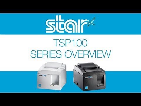 Star Micronics TSP143III and TSP100 POS Printer Series Overview