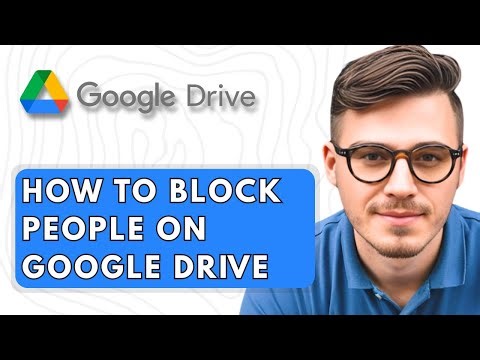 How to Block People on Google Drive [2025 Guide]