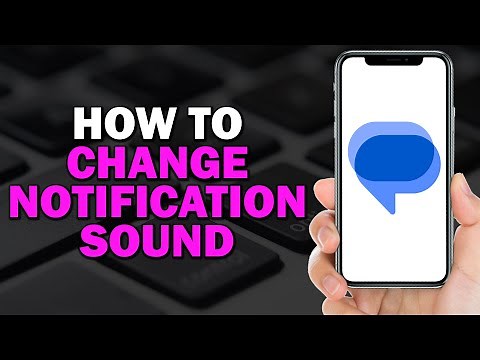 How to Change Notification Sound on Google Messages (Quick Tutorial)