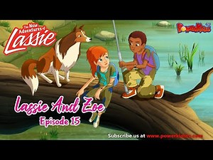 Lassie And Zoe Episode 15 | The New Adventures Of Lassie | Popular Cartoon In English ‪@PowerKidstv‬