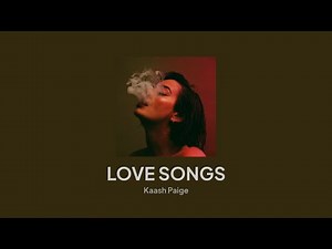 Love Songs - Kaash Paige (Lyrics)