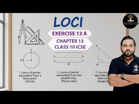 LOCI EXERCISE 13 A CHAPTER 13 CLASS 10 ICSE