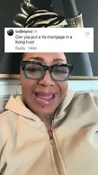 Question: Can you put a home that has a mortgage in a living trust?