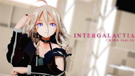 【MMD】INTERGALACTIA / IA【1080p】