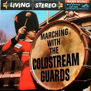The Band Of The Coldstream Guards - Marching With The Coldstream Guards