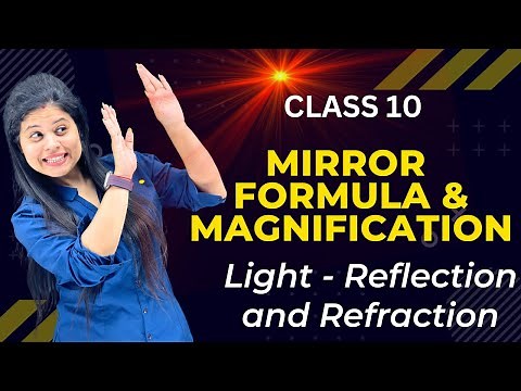 Mirror Formula & Magnification | Chapter 9 | Light | Class 10 Science | NCERT
