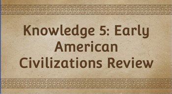 CKLA Grade 1 - Knowledge Domain 5: Early American Civilizations Review