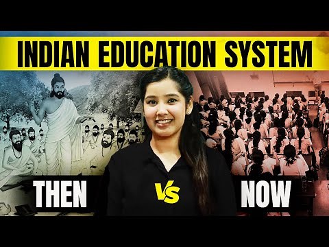 Evolution of Indian Education System | Traditional v Modern Education