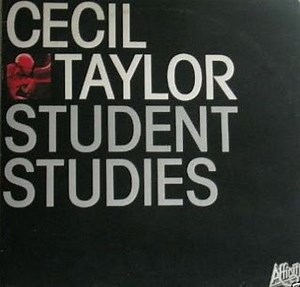 Cecil Taylor - Student Studies
