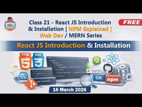 Class 21 - React JS Introduction & Installation | NPM Explained | Web Dev / MERN Series
