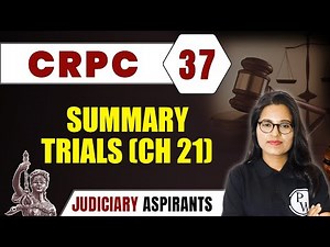 CrPC 37 | Summary Trials (Ch 21) | Major Law | LLB & Judiciary Aspirants