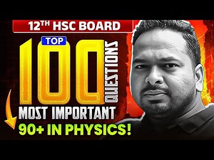 🔥🚨 12वी Hsc Physics Alert! Board चे Top 100 Most Expected Questions बाहेर! You Can’t Miss This! 😱`